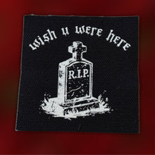 Laden Sie das Bild in den Galerie-Viewer, Wish U Were Here Headstone Patch
